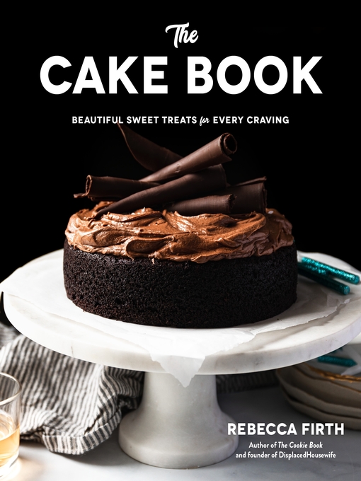 Title details for The Cake Book by Rebecca Firth - Available
